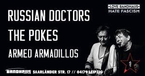 The Russian Doctors • The Pokes • Armed Armadillos @ Bandhaus Leipzig